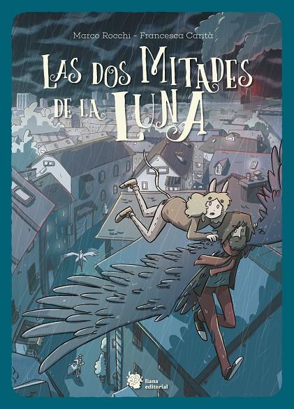 LAS DOS MITADES DE LA LUNA | 9788412309119 | ROCCHI, MARCO/CARITÀ, FRANCESCA | Galatea Llibres | Llibreria online de Reus, Tarragona | Comprar llibres en català i castellà online