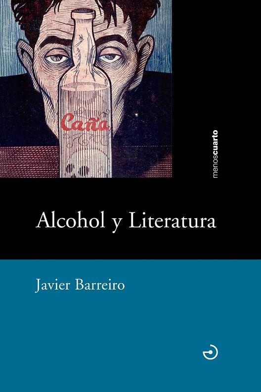 ALCOHOL Y LITERATURA | 9788415740506 | BARREIRO BORDONABA, JAVIER | Galatea Llibres | Llibreria online de Reus, Tarragona | Comprar llibres en català i castellà online