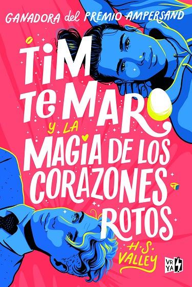 TIM TE MARO Y LA MAGIA DE LOS CORAZONES ROTOS | 9788412477061 | VALLEY, H. S. | Galatea Llibres | Llibreria online de Reus, Tarragona | Comprar llibres en català i castellà online