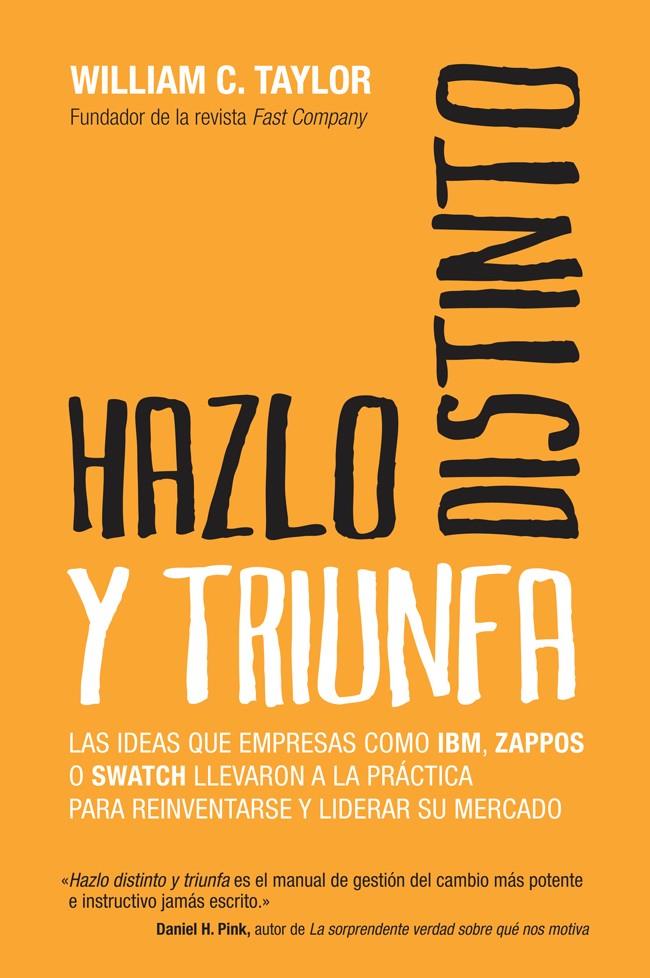 HAZLO DISTINTO Y TRIUNFA | 9788498752076 | TAYLOR, WILLIAM | Galatea Llibres | Librería online de Reus, Tarragona | Comprar libros en catalán y castellano online