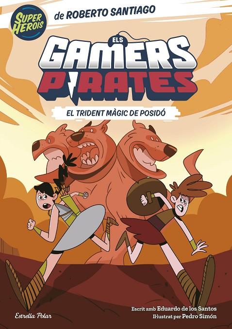 ELS GAMERS PIRATES 3. EL TRIDENT MÀGIC DE POSIDÓ | 9788413896151 | SANTIAGO, ROBERTO/SANTOS MOLINA, EDUARDO DE LOS | Galatea Llibres | Librería online de Reus, Tarragona | Comprar libros en catalán y castellano online