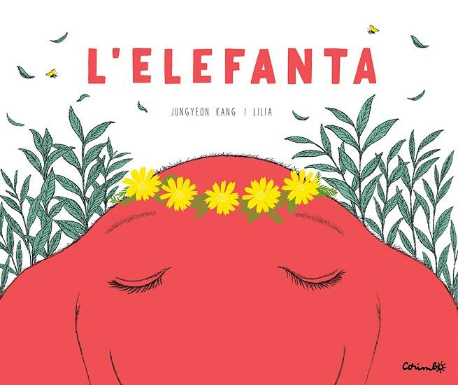 L'ELEFANTA | 9788484706687 | JEONG-YEON, KANG/LILIA | Galatea Llibres | Llibreria online de Reus, Tarragona | Comprar llibres en català i castellà online