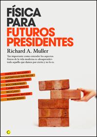 FISICA PARA FUTUROS PRESIDENTES | 9788495348463 | MULLER, RICHARD | Galatea Llibres | Llibreria online de Reus, Tarragona | Comprar llibres en català i castellà online