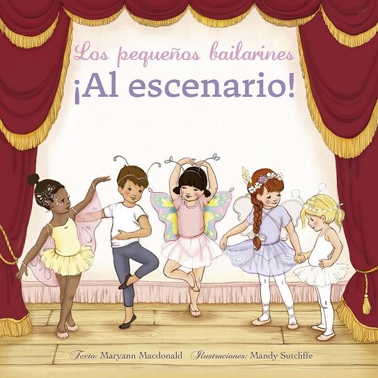 LOS PEQUEÑOS BAILARINES AL ESCENARIO! | 9788491453888 | MACDONALD, MARYANN | Galatea Llibres | Llibreria online de Reus, Tarragona | Comprar llibres en català i castellà online