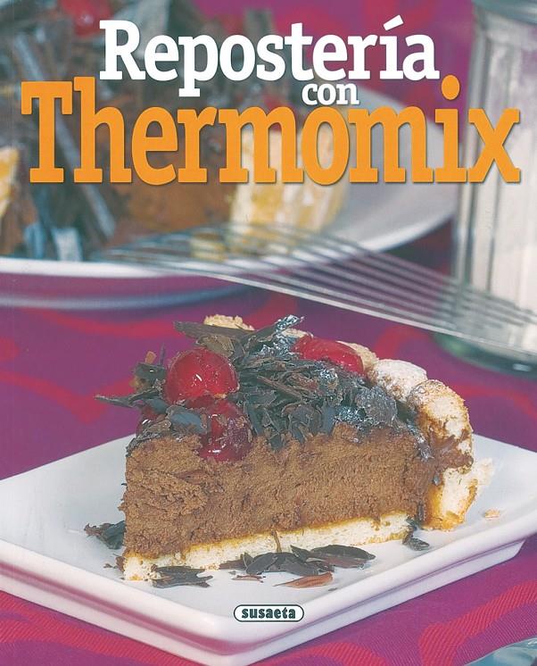 REPOSTERIA CON THERMOMIX | 9788430557042 | VARIOS AUTORES | Galatea Llibres | Llibreria online de Reus, Tarragona | Comprar llibres en català i castellà online