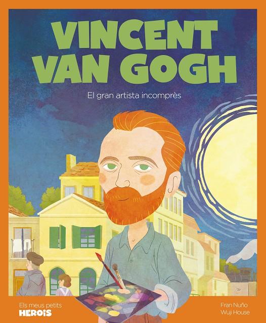 VINCENT VAN GOGH. EL GRAN ARTISTA INCOMPRÈS | 9788418139253 | NUÑO, FRAN | Galatea Llibres | Llibreria online de Reus, Tarragona | Comprar llibres en català i castellà online