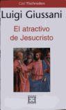 ATRACTIVO DE JESUCRISTO,EL | 9788474905939 | GIUSSANI, LUIGI | Galatea Llibres | Llibreria online de Reus, Tarragona | Comprar llibres en català i castellà online