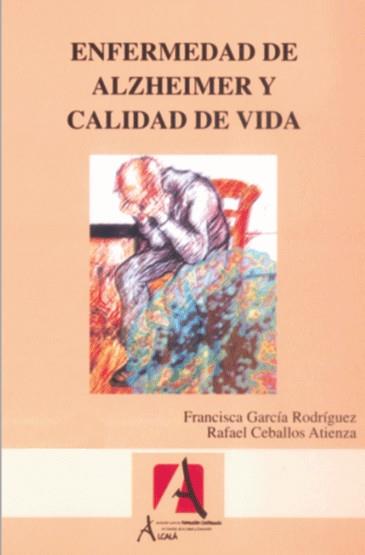 ENFERMEDAD DE ALZHEIMER Y CALIDAD DE VIDA | 9788496804258 | CEBALLOS ATIENZA, RAFAEL | Galatea Llibres | Llibreria online de Reus, Tarragona | Comprar llibres en català i castellà online