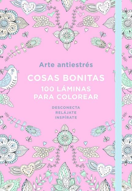 ARTE ANTIESTRÉS: COSAS BONITAS. 100 LÁMINAS PARA COLOREAR | 9788401018190 | Galatea Llibres | Llibreria online de Reus, Tarragona | Comprar llibres en català i castellà online