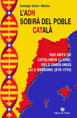 L'ADN SOBIRÀ DEL POBLE CATALÀ | 9788494325793 | SUÑOL I MOLINA, SANTIAGO | Galatea Llibres | Llibreria online de Reus, Tarragona | Comprar llibres en català i castellà online