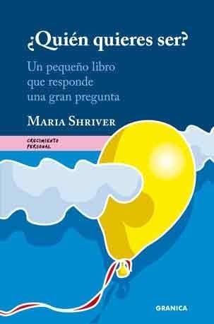 QUIÉN QUIERES SER? | 9788483581384 | SHRIVER, MARIA | Galatea Llibres | Llibreria online de Reus, Tarragona | Comprar llibres en català i castellà online