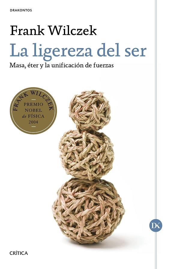 LA LIGEREZA DEL SER | 9788491990048 | WILCZEK, FRANK | Galatea Llibres | Llibreria online de Reus, Tarragona | Comprar llibres en català i castellà online