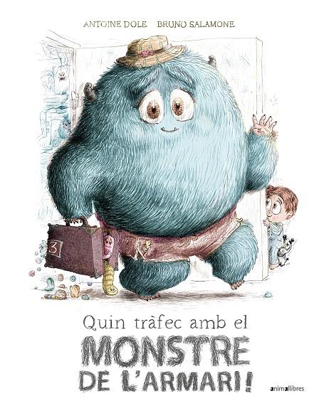 QUIN TRÀFEC AMB EL MONSTRE DE L'ARMARI! | 9788418592683 | DOLE, ANTOINE | Galatea Llibres | Librería online de Reus, Tarragona | Comprar libros en catalán y castellano online