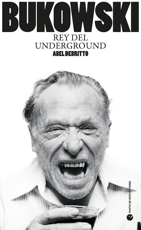 BUKOWSKI. REY DEL UNDERGROUND | 9788412825077 | DEBRITTO, ABEL | Galatea Llibres | Librería online de Reus, Tarragona | Comprar libros en catalán y castellano online