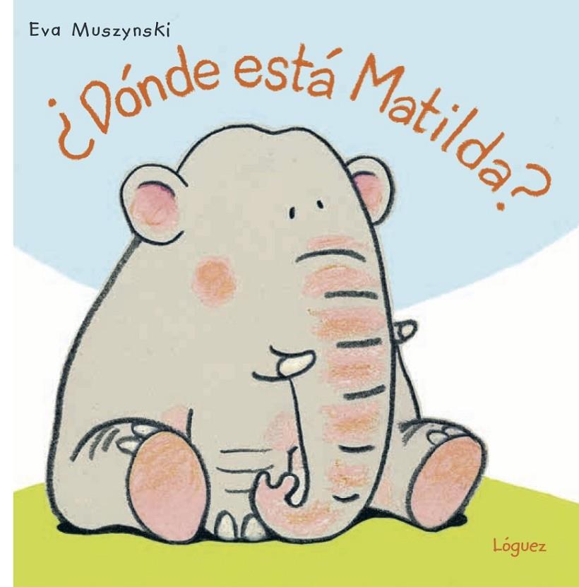 DÓNDE ESTÁ MATILDA? | 9788494818325 | MUSZYNSKI, EVA | Galatea Llibres | Llibreria online de Reus, Tarragona | Comprar llibres en català i castellà online