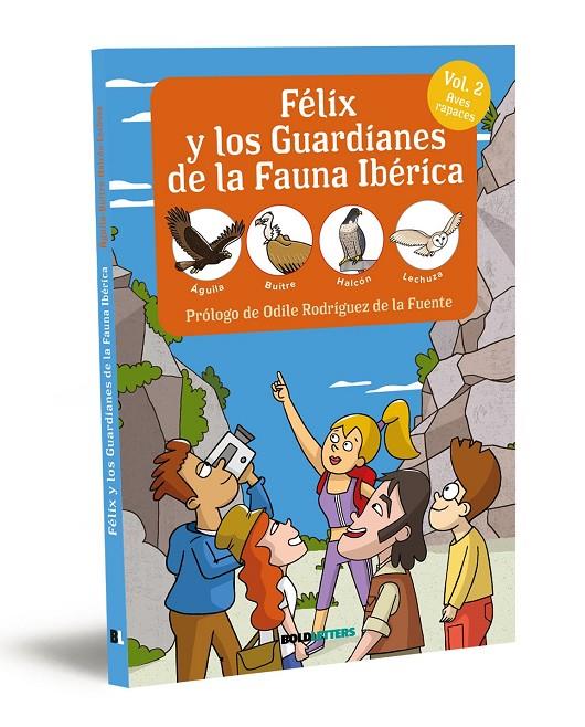 FÉLIX Y LOS GUARDIANES DE LA FAUNA IBÉRICA. AVES RAPACES | 9788418246777 | LORENTE-PUCHADES, FRANCISCO JAVIER/MÉRIDA, PABLO | Galatea Llibres | Llibreria online de Reus, Tarragona | Comprar llibres en català i castellà online