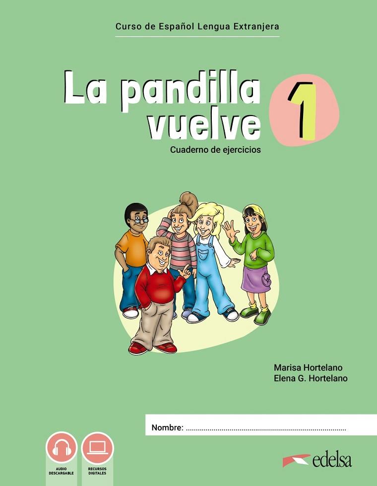 LA PANDILLA VUELVE 1. CUADERNO DE EJERCICIOS | 9788490818657 | HORTELANO ORTEGA, MARÍA LUISA/GONZÁLEZ HORTELANO, ELENA | Galatea Llibres | Librería online de Reus, Tarragona | Comprar libros en catalán y castellano online