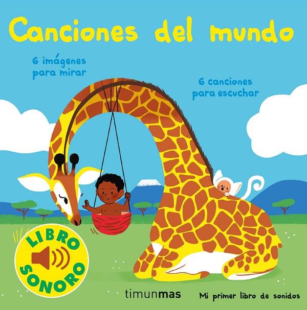 CANCIONES DEL MUNDO. MI PRIMER LIBRO DE SONIDOS | 9788408250395 | FOUQUIER, ELSA | Galatea Llibres | Llibreria online de Reus, Tarragona | Comprar llibres en català i castellà online