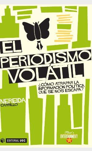 EL PERIODISMO VOLATIL | 9788490299814 | CARRILLO, NEREIDA | Galatea Llibres | Llibreria online de Reus, Tarragona | Comprar llibres en català i castellà online