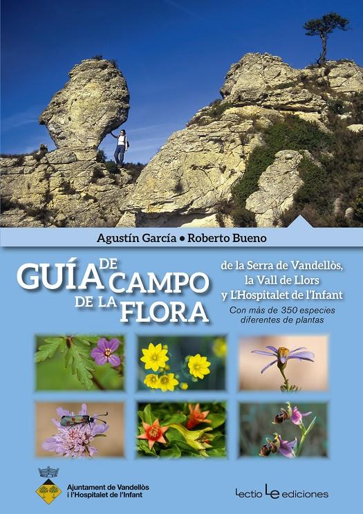 GUÍA DE CAMPO DE LA FLORA | 9788416012497 | GARCÍA, AGUSTÍN/BUENO, ROBERTO | Galatea Llibres | Llibreria online de Reus, Tarragona | Comprar llibres en català i castellà online