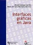 INTERFACES GRAFICAS EN JAVA | 9788480047081 | GALLEGO CARRILLO, MICAEL | Galatea Llibres | Llibreria online de Reus, Tarragona | Comprar llibres en català i castellà online