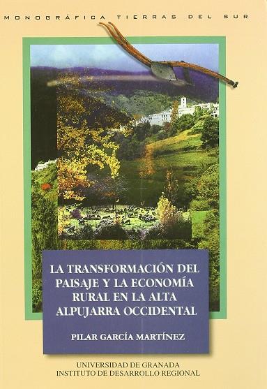 TRANSFORMACION DEL PAISAJE Y LA ECONOMIA RURAL EN LA ALPUJAR | 9788433825735 | GARCIA MARTINEZ, PILAR | Galatea Llibres | Llibreria online de Reus, Tarragona | Comprar llibres en català i castellà online