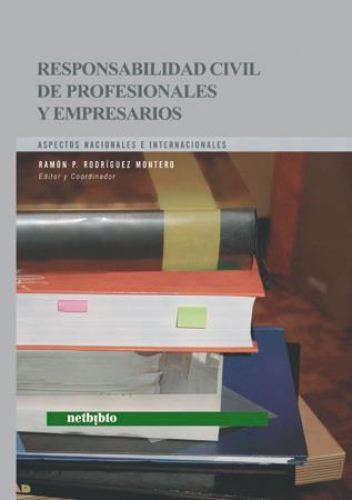 RESPONSABILIDAD CIVIL DE PROFESIONALES Y EMPRESARIOS | 9788497451345 | RODRIGUEZ MONTERO, RAMON | Galatea Llibres | Llibreria online de Reus, Tarragona | Comprar llibres en català i castellà online