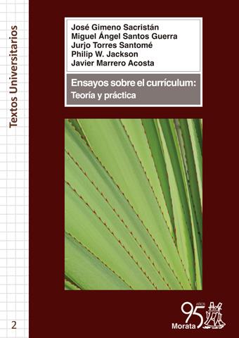 ENSAYOS SOBRE EL CURRÍCULUM. TEORÍA Y PRÁCTICA | 9788471128171 | GIMENO SACRISTÁN, JOSÉ/SANTOS GUERRA, MIGUEL ÁNGEL/TORRES SANTOMÉ, JURJO/MARRERO ACOSTA, JAVIER/JACK | Galatea Llibres | Llibreria online de Reus, Tarragona | Comprar llibres en català i castellà online