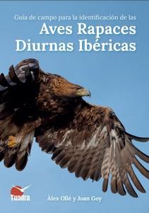 GUÍA DE CAMPO IDENTIFICACIÓN AVES RAPACES DIURNAS IBERICAS | 9788419624550 | OLLÉ, ÁLEX/GOY, JOAN | Galatea Llibres | Llibreria online de Reus, Tarragona | Comprar llibres en català i castellà online