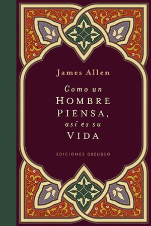 COMO UN HOMBRE PIENSA ASI ES SU VIDA | 9788497775694 | ALLEN, JAMES | Galatea Llibres | Llibreria online de Reus, Tarragona | Comprar llibres en català i castellà online