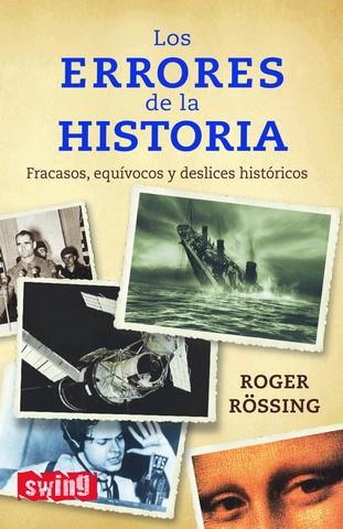 ERRORES DE LA HISTORIA, LOS | 9788496746107 | ROSSING, ROGER | Galatea Llibres | Llibreria online de Reus, Tarragona | Comprar llibres en català i castellà online