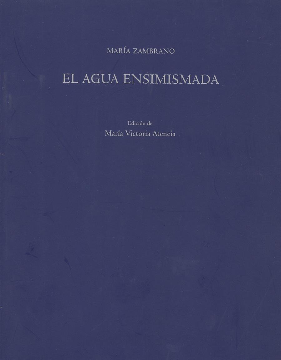 AGUA ENSIMISMADA, EL | 9788474967296 | ZAMBRANO, MARÍA | Galatea Llibres | Llibreria online de Reus, Tarragona | Comprar llibres en català i castellà online