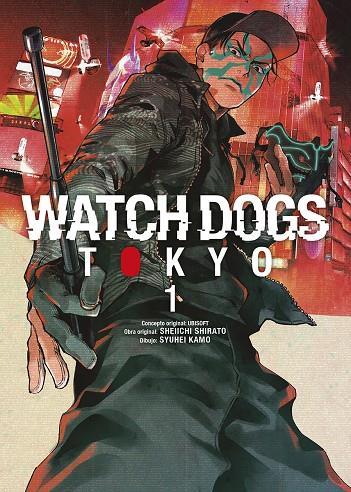 WATCH DOGS: TOKYO 1 | 9788467969450 | SHIRATO, SHEIICHI/SYUHEI, KAMO | Galatea Llibres | Llibreria online de Reus, Tarragona | Comprar llibres en català i castellà online