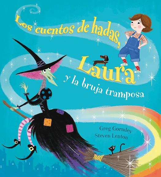 LOS CUENTOS DE HADAS, LAURA  Y LA BRUJA TRAMPOSA | 9788491450436 | GORMLEY, GREG | Galatea Llibres | Llibreria online de Reus, Tarragona | Comprar llibres en català i castellà online