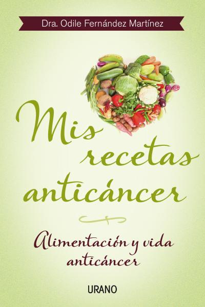 MIS RECETAS ANTICÁNCER | 9788479534370 | FERNÁNDEZ, ODILE | Galatea Llibres | Llibreria online de Reus, Tarragona | Comprar llibres en català i castellà online