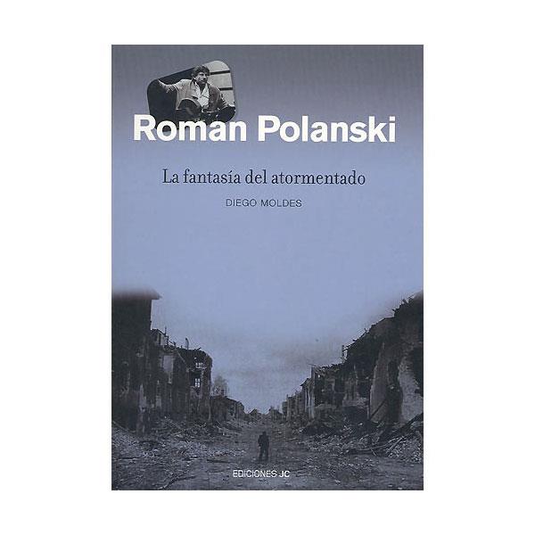 ROMAN POLANSKI. LA FANTASIA DEL ATORMENTADO | 9788489564442 | MOLDES, DIEGO | Galatea Llibres | Llibreria online de Reus, Tarragona | Comprar llibres en català i castellà online