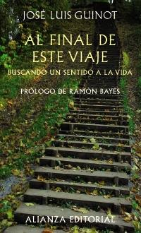 AL FINAL DE ESTE VIAJE | 9788420654706 | GUINOT RODRÍGUEZ, JOSÉ LUIS | Galatea Llibres | Llibreria online de Reus, Tarragona | Comprar llibres en català i castellà online