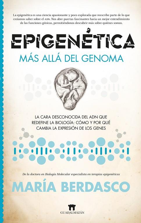 EPIGENÉTICA MÁS ALLÁ DEL GENOMA | 9788419414199 | BERDASCO MENÉNDEZ, MARIA | Galatea Llibres | Llibreria online de Reus, Tarragona | Comprar llibres en català i castellà online