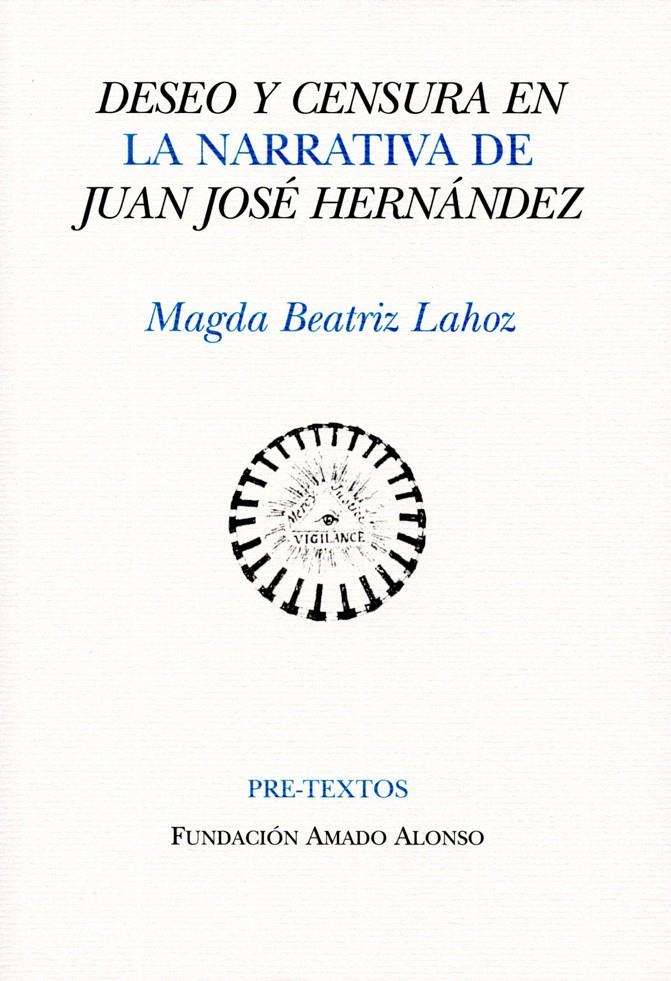 DESEO Y CENSURA EN LA NARRATIVA DE JUAN JOSÉ HERNÁNDEZ | 9788492913015 | LAHOZ, MAGDA BEATRIZ | Galatea Llibres | Librería online de Reus, Tarragona | Comprar libros en catalán y castellano online