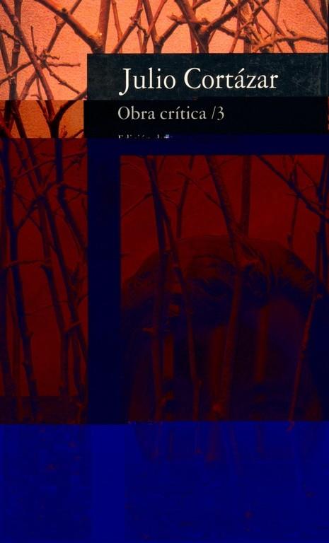 OBRA CRÍTICA 3 | 9788420428093 | JULIO CORTÁZAR | Galatea Llibres | Librería online de Reus, Tarragona | Comprar libros en catalán y castellano online