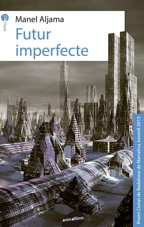 FUTUR IMPERFECTE | 9788415975762 | ALJAMA, MANEL | Galatea Llibres | Llibreria online de Reus, Tarragona | Comprar llibres en català i castellà online