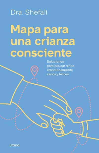 MAPA PARA UNA CRIANZA CONSCIENTE | 9788418714559 | TSABARY, SHEFALI | Galatea Llibres | Llibreria online de Reus, Tarragona | Comprar llibres en català i castellà online