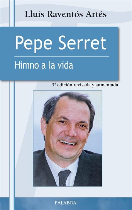 PEPE SERRET. HIMNO A LA VIDA | 9788490610640 | RAVENTÓS ARTÉS, LLUÍS | Galatea Llibres | Llibreria online de Reus, Tarragona | Comprar llibres en català i castellà online