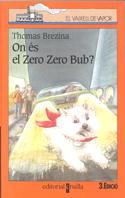 ON ES EL ZERO ZERO BUB? | 9788482862910 | BREZINA, THOMAS | Galatea Llibres | Librería online de Reus, Tarragona | Comprar libros en catalán y castellano online