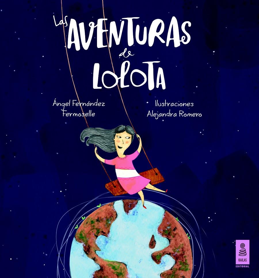 LAS AVENTURAS DE LOLOTA | 9788416023288 | FERNÁNDEZ FERMOSELLE, ÁNGEL | Galatea Llibres | Llibreria online de Reus, Tarragona | Comprar llibres en català i castellà online