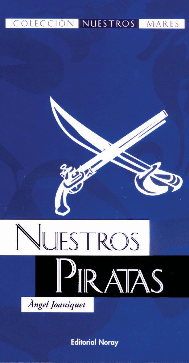 NUESTROS PIRATAS | 9788474861297 | JOANIQUET,ANGEL | Galatea Llibres | Llibreria online de Reus, Tarragona | Comprar llibres en català i castellà online