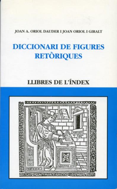 DICCIONARI DE FIGURES RETORIQUES | 9788487561733 | DAUDER, JOAN A. | Galatea Llibres | Llibreria online de Reus, Tarragona | Comprar llibres en català i castellà online