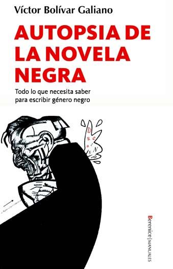 AUTOPSIA DE LA NOVELA NEGRA | 9788496756267 | BOLIVAR GALIANO, VICTOR | Galatea Llibres | Llibreria online de Reus, Tarragona | Comprar llibres en català i castellà online