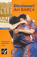 DICCIONARI DEL BARÇA | 9788441201262 | CLOSA, ANTONI, JORDI BLANCO | Galatea Llibres | Librería online de Reus, Tarragona | Comprar libros en catalán y castellano online