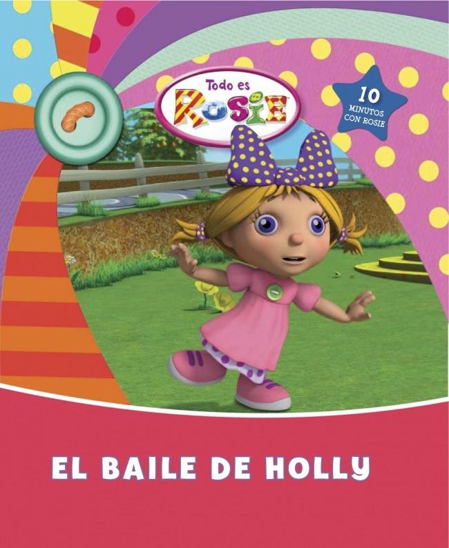 EL BAILE DE HOLLY TODO ES ROSIE | 9788448833480 | Galatea Llibres | Llibreria online de Reus, Tarragona | Comprar llibres en català i castellà online